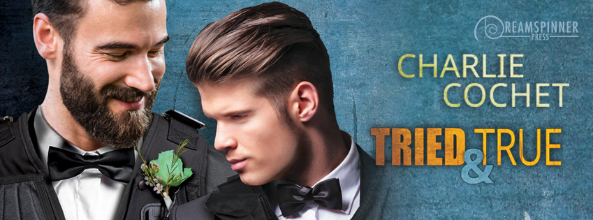 Tried & True by Charlie Cochet