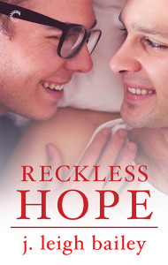 BLOG TOUR: Reckless Hope by J. Leigh Bailey