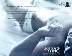 I Do, or Dye Trying by Aimee Nicole Walker