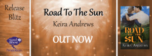 Get Road to the Sun by Keira Andrews on Amazon & Kindle Unlimited