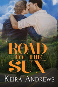 Get Road to the Sun by Keira Andrews on Amazon & Kindle Unlimited