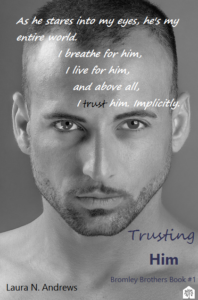 Trusting Him by Laura N. Andrews