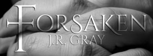 NEW RELEASE REVIEW: Forsaken by J.R. Gray