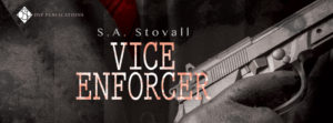 NEW RELEASE REVIEW: Vice Enforcer by S.A. Stovall