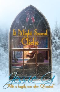 It Might Sound Cliché by Jessie G