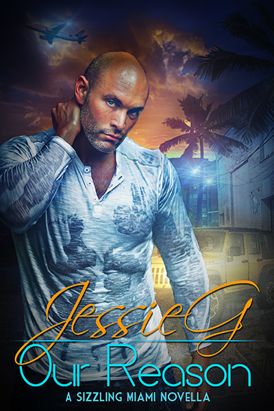 Our Reason by Jessie G | Sizzling Miami 8