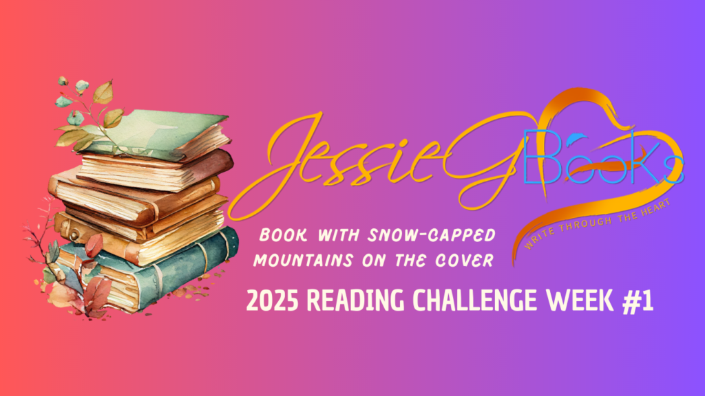 2025 Reading Challenge Week 1 | Book with snow-capped mountains on the cover