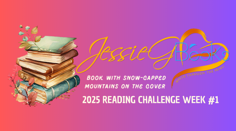 2025 Reading Challenge Week 1 | Book with snow-capped mountains on the cover