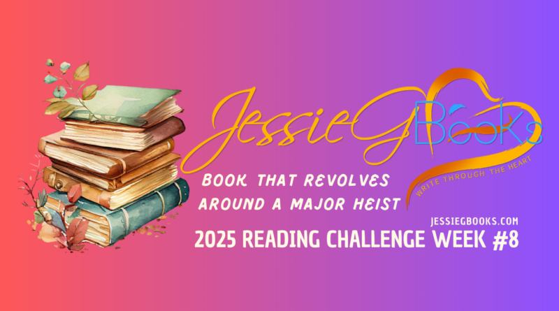 2025 Reading Challenge Week 10 | book that revolves around a major heist