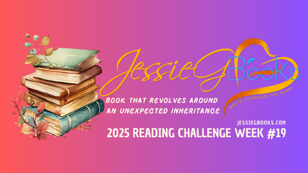 2025 Reading Challenge Week 19 | book that revolves around an unexpected inheritence