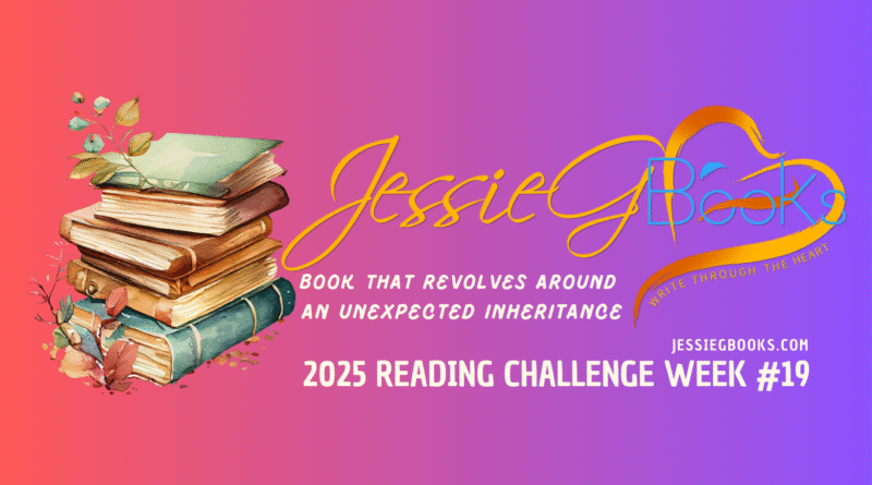2025 Reading Challenge Week 19 | book that revolves around an unexpected inheritence
