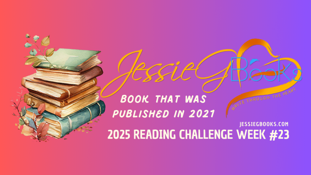 2025 Reading Challenge Week 23 | Book that was publshed in 2021