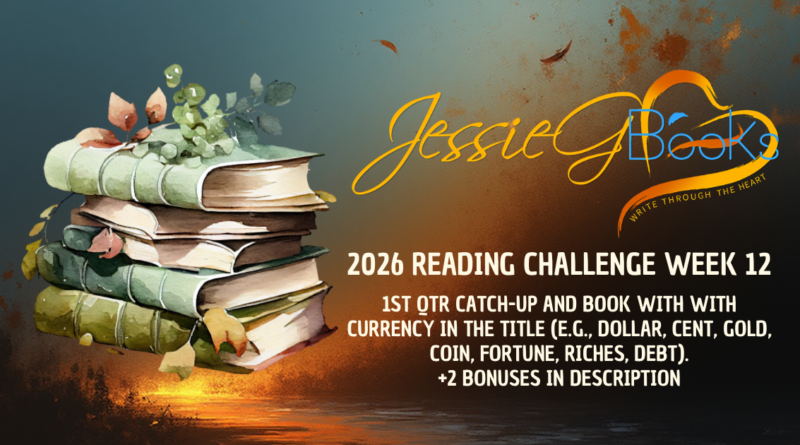 2026 Reading Challenge | Week 12 | 1ST QTR Catch-up ANDbook with with Currency in the title (e.g., Dollar, Cent, Gold, Coin, Fortune, Riches, Debt).
