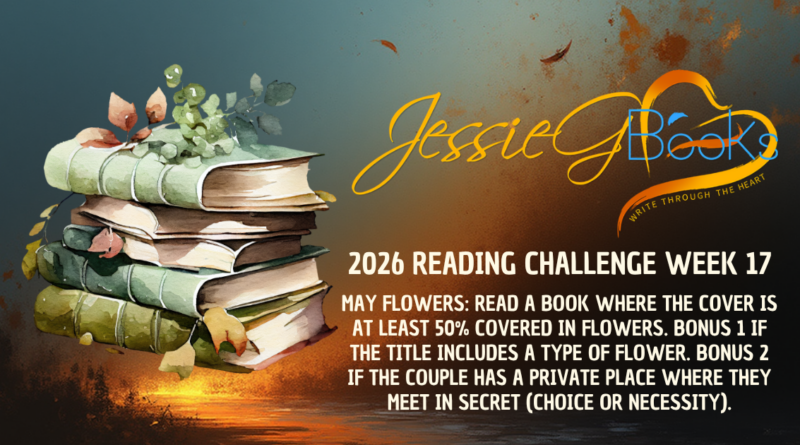 2026 Reading Challenge | Week 17 | May Flowers: Read a book where the cover is at least 50% covered in flowers.