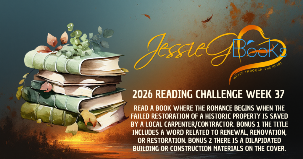2026 Reading Challenge | Week 37 | The DIY Fail: Read a book where the romance begins when the failed restoration of a historic property is saved by a local carpenter/contractor.